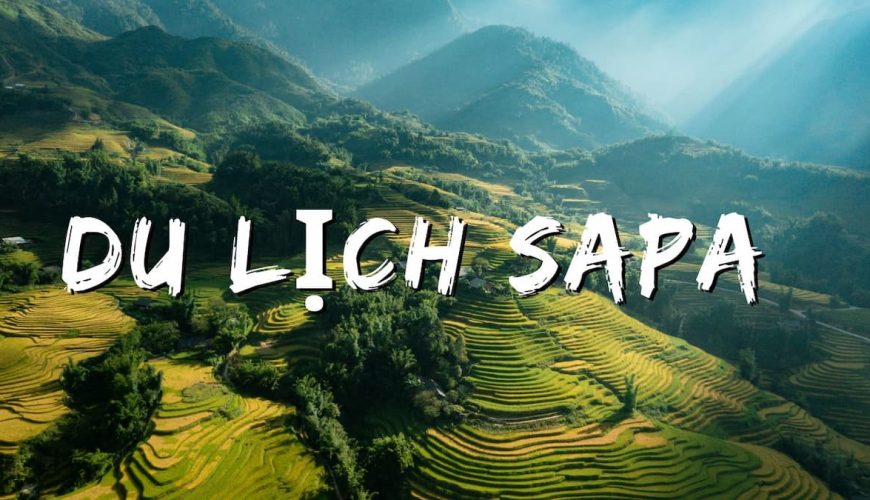 Khám Phá Sapa – Điểm Đến Lý Tưởng Mùa Thu