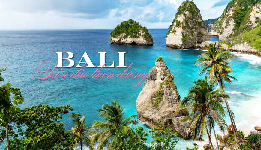 TOP CÁC LÝ DO NÊN ĐI BALI – HÒN ĐẢO THIÊN ĐƯỜNG ĐÁNG TRẢI NGHIỆM NHẤT 2026