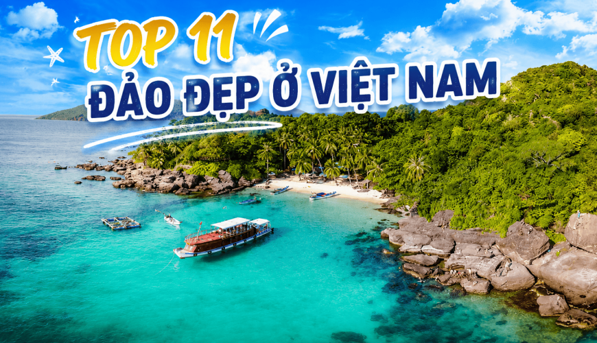 Đảo Đẹp Ở Việt Nam: Top 11 Thiên Đường Biển Đảo Nhất Định Phải Check-in Năm 2026
