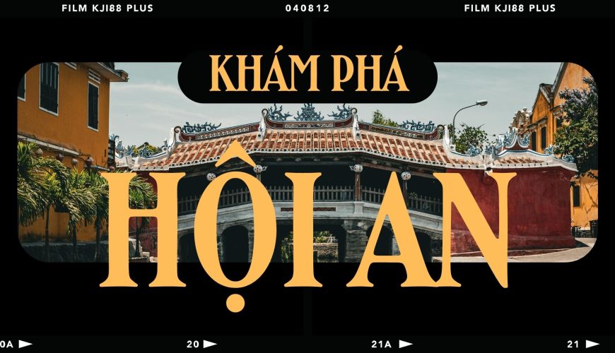 Hội An – Di sản phố cổ bên dòng Thu Bồn và câu chuyện thương cảng hơn 400 năm